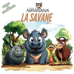 Les aventures de NIRANANA dans la Savane - Partie 2: Livre de coloriage interactif et d'activités éducatives pour enfants 5-8 ans : une découverte des ... de logique, d'observation et de créativité