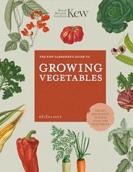 The Kew Gardener's Guide to Growing Vegetables: The Art and Science to Grow Your Own Vegetables (7)