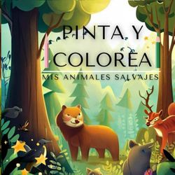 Pinta y Colorea: Mis animales salvajes