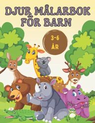 Djur målarbok för barn 3-6 år: 49 olika vilda djur målarbok presentidé för pojkar och flickor