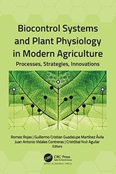Biocontrol Systems and Plant Physiology in Modern Agriculture: Processes, Strategies, Innovations