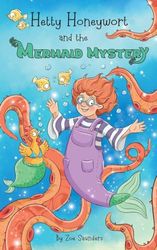 Hetty Honeywort and the Mermaid Mystery (The Adventures of Hetty Honeywort)