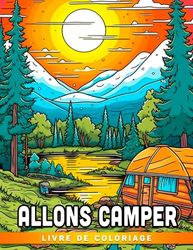 Livre de coloriage "Allons camper": Pages de coloriage avec une ambiance de camping in