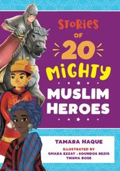 Stories of 20 Mighty Muslim Heroes