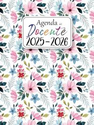 Agenda Del Docente 2025-2026 A4: Settimanale e Mensile Da Settembre 2025 a Luglio 2026 | Grande Registro Del Professore per l'anno Scolastico 25/26 | ... dell’Attività Giornaliere per Insegnanti