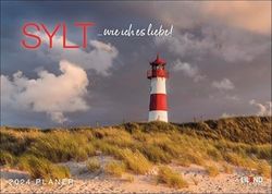 Sylt … wie ich es liebe Planer 2024. Terminkalender mit traumhaften Inselfotos. Viel Raum für Notizen in einem dekorativen Kalender mit Urlaubsfeeling.