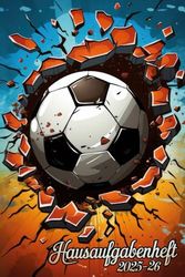 Hausaufgabenheft 2025/2026 | Fußball: Schülerkalender, Schulplaner schüler Teenager Jungen, für ein Jahr mit Stundenplänen Von August 2025 bis Juli 2026 DIN A5.