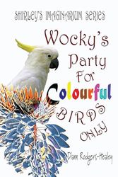 Wocky's Party For Colourful Birds Only: 1