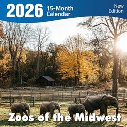 Zoos of the Midwest 2026 Calendar: Iconic zoo animals from America’s heartland