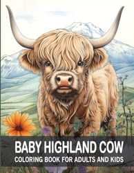 Baby Highland Cow Coloring Book For Adults And Kids: 50 Beautiful Illustrations Of Baby Scottish Highland Cows