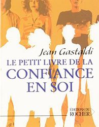 Le petit livre de la confiance en soi