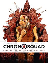 Chronosquad T06: Chapeaux melons et hordes de Huns