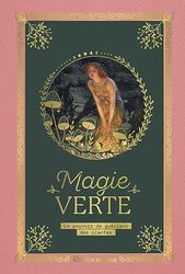 Petit précieux Magie verte: Le pouvoir de guérison des plantes