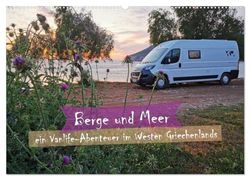 Berge und Meer: ein Vanlife-Abenteuer im Westen Griechenlands (Wandkalender 2024 DIN A2 quer), CALVENDO Monatskalender: Unsere schönstes Plätze im Westen Griechenlands