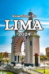 Reiseführer für Lima 2024: Insider-Ratschläge von Expats in Peru