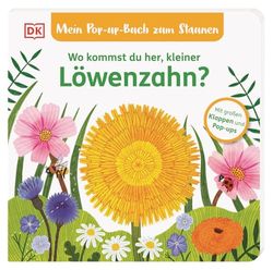 Mein Pop-up-Buch zum Staunen. Wo kommst du her, kleiner Löwenzahn?: Natur-Bilderbuch mit Klappen und Pop-ups. Natur entdecken mit bezaubernden Bildern und Reimen. Für Kinder ab 2 Jahren