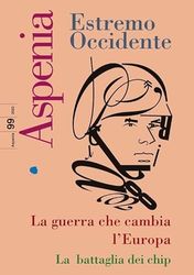 Aspenia n. 99 - Estremo Occidente: Vol. 99