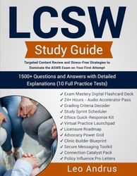 LCSW Study Guide: Targeted Content Review and Stress-Free Strategies to Dominate the ASWB Exam on Your First Attempt | 1500+ Questions and Answers with Detailed Explanations (10 Full Practice Tests)