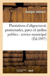 Plantations d'alignement, promenades, parcs et jardins publics : service municipal