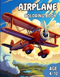 Airplane Coloring Book: Awesome airplane, helicopter, and hot air balloon coloring book for kids