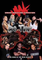 Urban Wrestling Federation - Do Time [USA] [DVD]