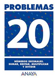 Problemas 20. Números decimales. Sumar, restar, multiplicar y dividir - 9788466715805 (Ejercicios y problemas)