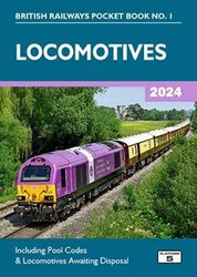 Locomotives 2024: Including Pool Codes and Locomotives Awaiting Disposal: 1