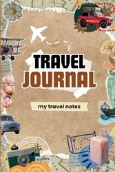 Travel Journal: my travel notes