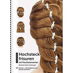 Annerose Cutivel The Art of Update with Braided Elements Step by Step to Hairstyle, livre 0,35 kg