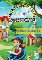 Montessori Tales | A Storybook World for 1 to 5 Year Olds: Montessori Story Book