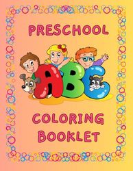 ABC Coloring Book for Kids: Preschool Edition for ages 3+
