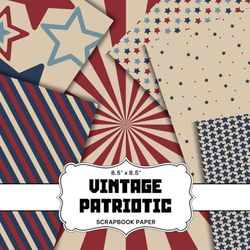 Vintage Patriotic Scrapbook Paper: 20 Unique Double-Sided Sheets for Scrapbooking, Junk Journals, Card Making & Crafts