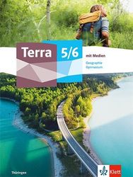 Terra Geographie 5/6. Schulbuch Klasse 5/6. Ausgabe Thüringen Gymnasium: Schulbuch mit Medien Klasse 5/6