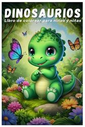 LIBRO DE DINOSAURIOS PARA COLOREAR: Libro de colorear para niños y niñas