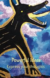 Poerful Ideas: Express your thoughts