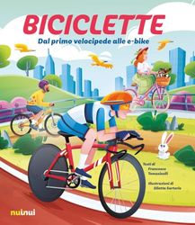 Biciclette. Dal primo velocipede alle e-bike