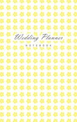 Wedding Planner - Notebook: (Yellow Stars Edition) Fun notebook 96 ruled/lined pages (5x8 inches / 12.7x20.3cm / Junior Legal Pad / Nearly A5)