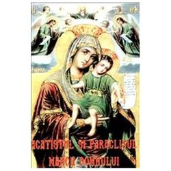 Acatistul Si Paraclisul Maicii Domnului