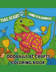 Tails, Scales and Pajamas: Oddballs at Crufts