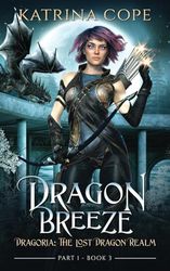 Dragon Breeze: Part 1: 3