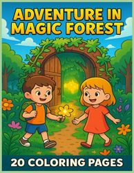 Adventure in the Magic Forest Coloring Book for Kids: Bold and Easy 20 Fun Pages of a Boy, a Girl, and Their Magical Jungle Adventure