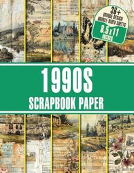 1990s Scrapbook Paper: Vintage-Inspired Designs For Unique Scrapbooking, Card-Making, And Crafting Projects