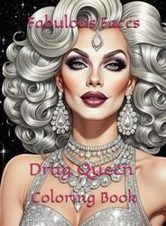 Fabulous Faces of Drag: Drag Queen Coloring Book