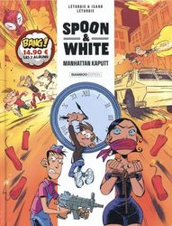 Spoon and White - pack tome 07 + tome 09: Manhattan Kaputt