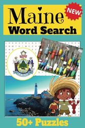 Maine Word Search Puzzle Book: Maine Word Search Puzzle Book: Word Searches with Easy to Read Print about The State, Tourist Attractions, Interesting ... / ... for Vacations, Holidays, and Free Times