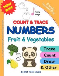 Pencil Control for Toddlers & Preschoolers: Tracing, Counting, Singing, Coloring, Fruits & Veggies: Simply Handwriting Activity Book for Ages 2 3 4 5 – Math, Creative Fun at Homeschool or Pre-K