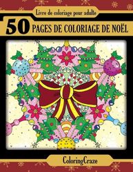 Livre de coloriage pour adulte: 50 pages de coloriage de Noël, Série de livre de coloriage pour adulte par ColoringCraze