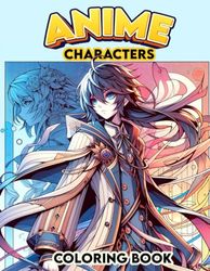 Anime Characters Coloring Book: Dive into the World of Anime, Where Every Page is Brimming with Iconic Characters from Your Favorite Shows and Series, ... to Bring Them to Life in Stunning Detail