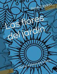 Las flores del jardín: Libro de colorear para adultos