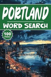 Portland Word Search: 100 Oregon Puzzles, Word Find, Vocabulary Activity Book for Kids, Adults and Seniors, 100 pages